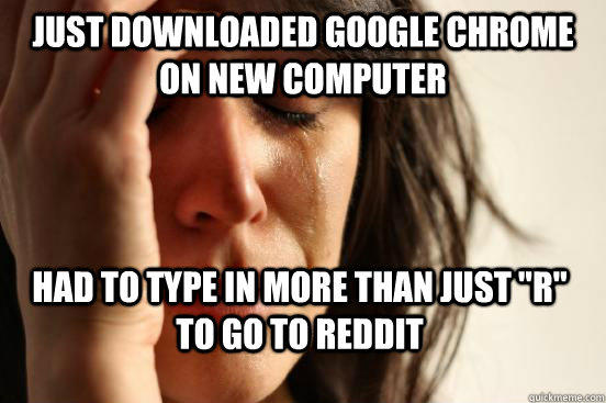 Just downloaded google chrome on new computer had to type in more than just 