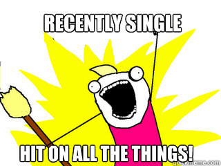 Recently Single Hit on all the things!  All The Things