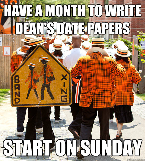 Have a month to write Dean's Date Papers Start on Sunday - Have a month to write Dean's Date Papers Start on Sunday  Princeton Problems