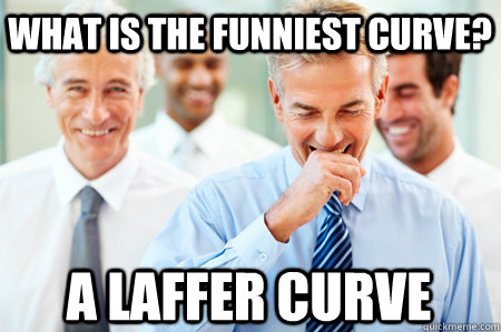 What is the funniest curve? A Laffer Curve - What is the funniest curve? A Laffer Curve  Laughing Businessmen