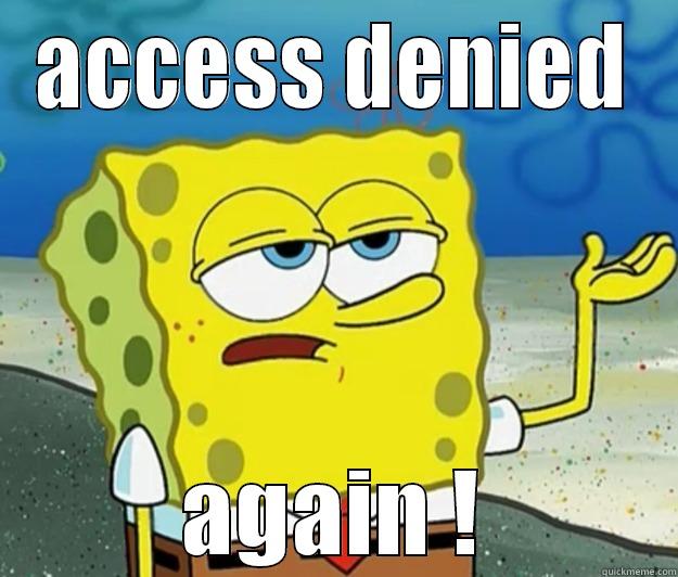 ACCESS DENIED AGAIN ! Tough Spongebob