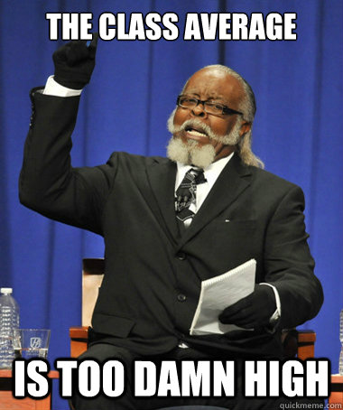 THE CLASS AVERAGE is too damn high  The Rent Is Too Damn High