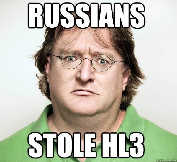 Russians stole HL3  