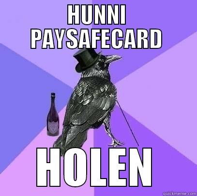 catchy title - HUNNI PAYSAFECARD HOLEN Rich Raven