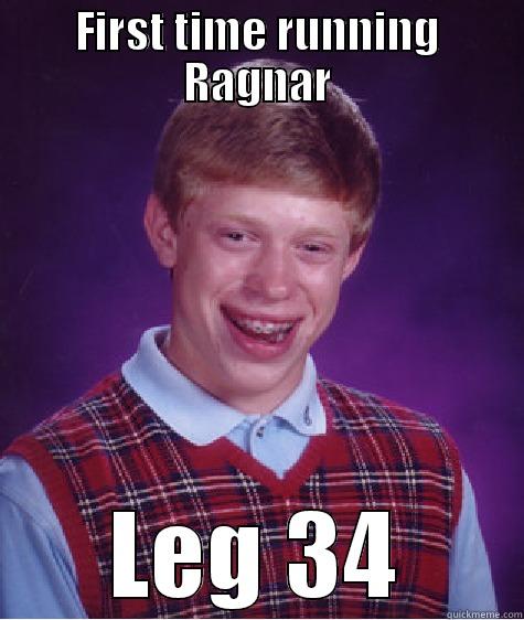 FIRST TIME RUNNING RAGNAR LEG 34 Bad Luck Brian