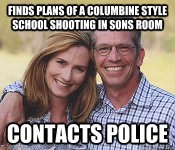 Finds plans of a Columbine style school shooting in sons room Contacts Police - Finds plans of a Columbine style school shooting in sons room Contacts Police  Good guy parents