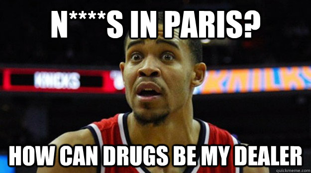 N****s in Paris? How can drugs be my Dealer  Javale Mcgee photo Brent