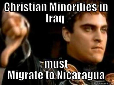 CHRISTIAN MINORITIES IN IRAQ  MUST MIGRATE TO NICARAGUA Downvoting Roman