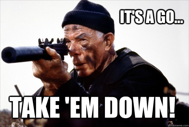 it's a go... take 'em down! - it's a go... take 'em down!  Lee Marvin Delta Force