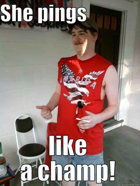 SHE PINGS               LIKE A CHAMP! Redneck Randal