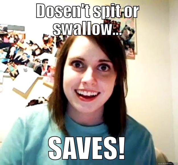 ra esd - DOSEN'T SPIT OR SWALLOW... SAVES! Overly Attached Girlfriend