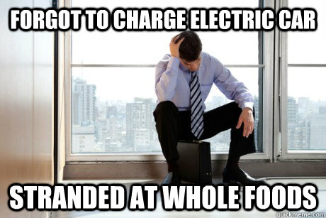 Forgot to charge electric car Stranded at Whole Foods  - Forgot to charge electric car Stranded at Whole Foods   Yuppie Crisis