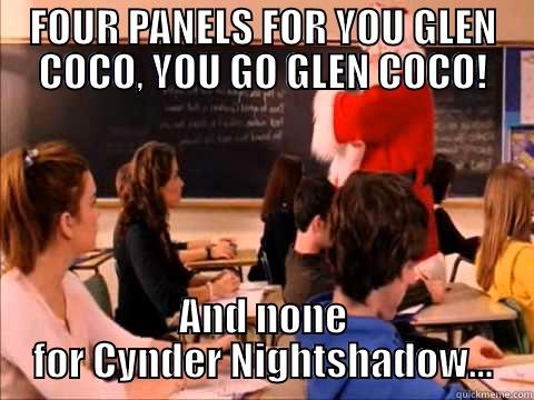 FOUR PANELS FOR YOU GLEN COCO, YOU GO GLEN COCO! AND NONE FOR CYNDER NIGHTSHADOW... Misc