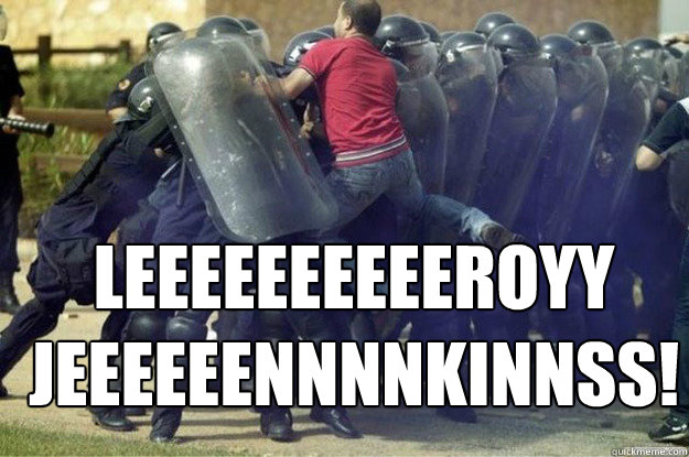 Leeeeeeeeeeroyy JeeeeeennnnkInnss!!! - Leeeeeeeeeeroyy JeeeeeennnnkInnss!!!  Leroy Jenkins