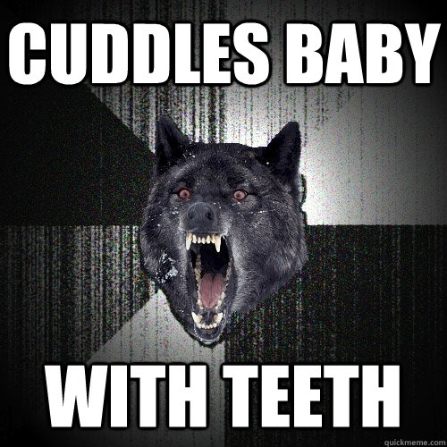 Cuddles baby With teeth  Insanity Wolf