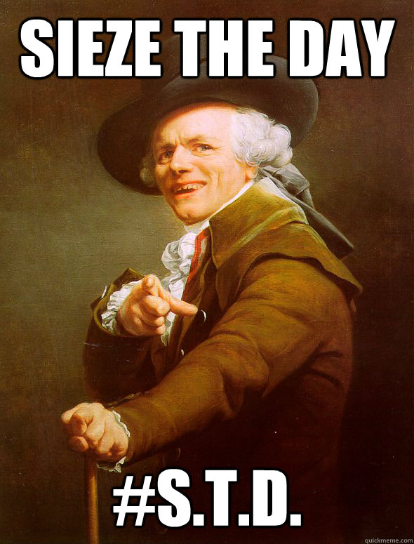 sieze the day #s.t.d. - sieze the day #s.t.d.  Joseph Ducreux