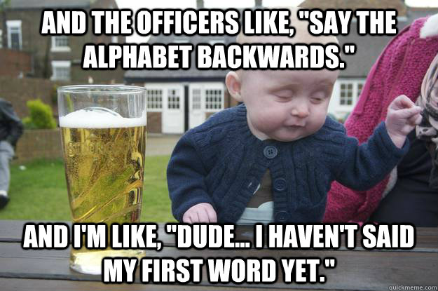 and the officers like, 