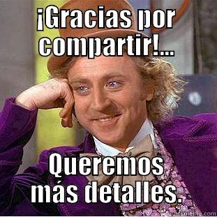 ¡GRACIAS POR COMPARTIR!... QUEREMOS MÁS DETALLES. Creepy Wonka