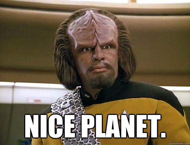  NICE PLANET. -  NICE PLANET.  Worf Delicious