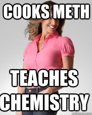 Cooks Meth Teaches Chemistry  Oblivious Suburban Mom