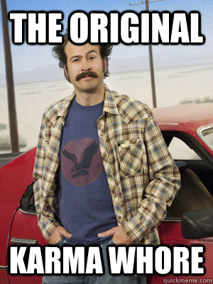 The original Karma whore - The original Karma whore  Misc