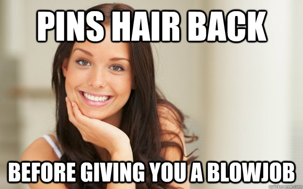 pins hair back before giving you a blowjob - pins hair back before giving you a blowjob  Good Girl Gina