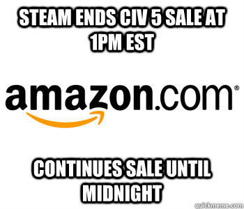 Steam ends Civ 5 sale at 1pm est continues sale until midnight  