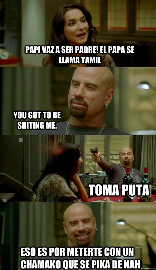 papi vaz a ser padre! el papa se llama yamil eso es por meterte con un chamako que se pika de nah you got to be shiting me. toma puta  Skinhead John