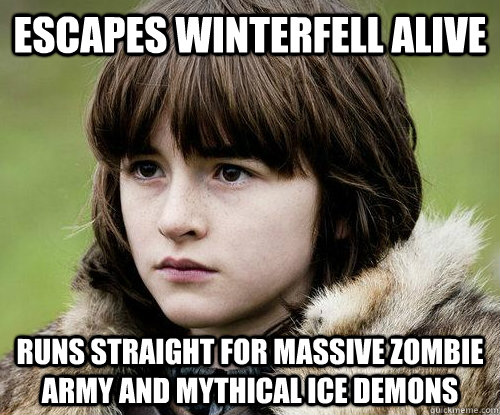 escapes winterfell alive runs straight for massive zombie army and mythical ice demons  