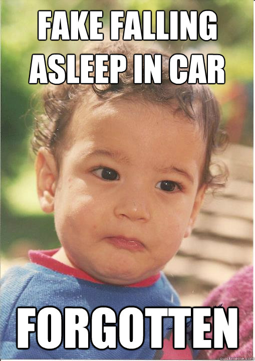 Fake falling asleep in car Forgotten - Fake falling asleep in car Forgotten  Unsuccessful kid