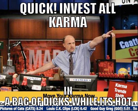 BAG OF DICKS - QUICK! INVEST ALL KARMA IN A BAG OF DICKS WHILE ITS HOT Mad Karma with Jim Cramer