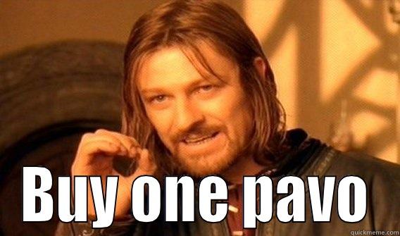 BUY ONE PAVO One Does Not Simply