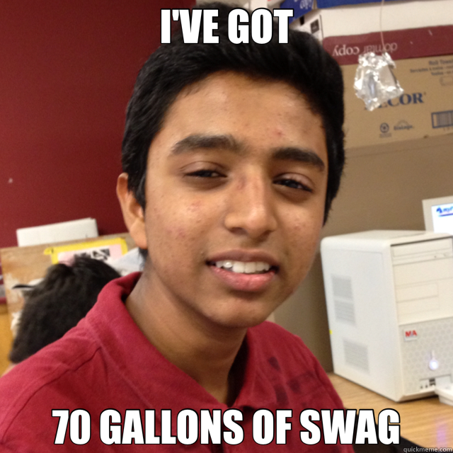 I'VE GOT 70 GALLONS OF SWAG - I'VE GOT 70 GALLONS OF SWAG  Indian boy