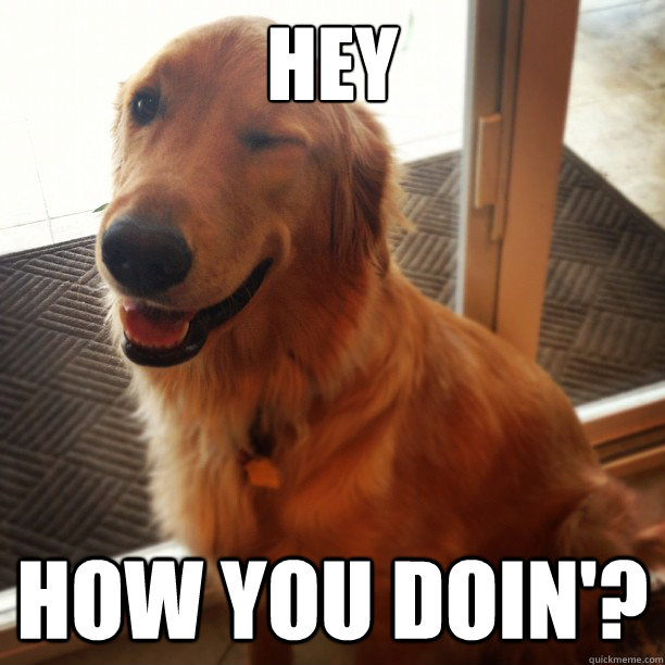 Hey How you doin'? - Hey How you doin'?  Misc