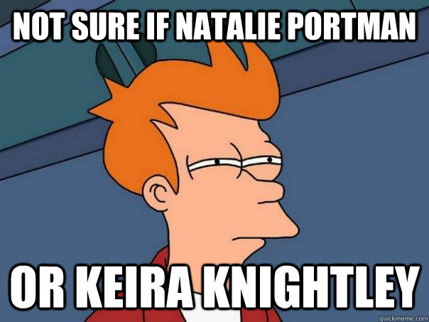 Not sure if Natalie Portman Or keira knightley   Futurama Fry