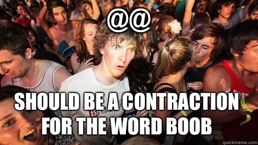 @@ Should be a contraction for the word boob   Sudden Clarity Clarence