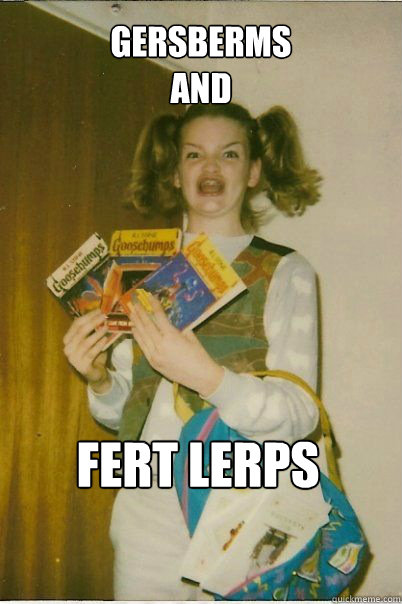 GERSBERMS
AND FERT LERPS  BERKS