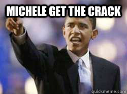 MICHELE GET THE CRACK   