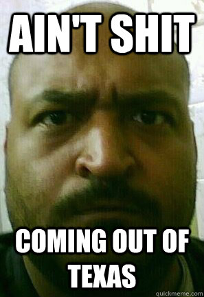 Ain't SHIT COMING OUT OF TEXAS - Ain't SHIT COMING OUT OF TEXAS  MugShot Raki