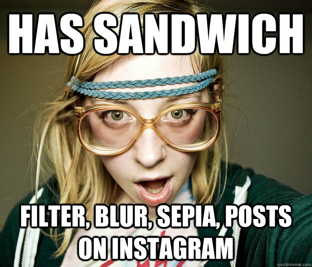 Has sandwich Filter, blur, sepia, posts on instagram  
