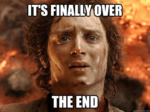 it's finally over THE end - it's finally over THE end  frodo
