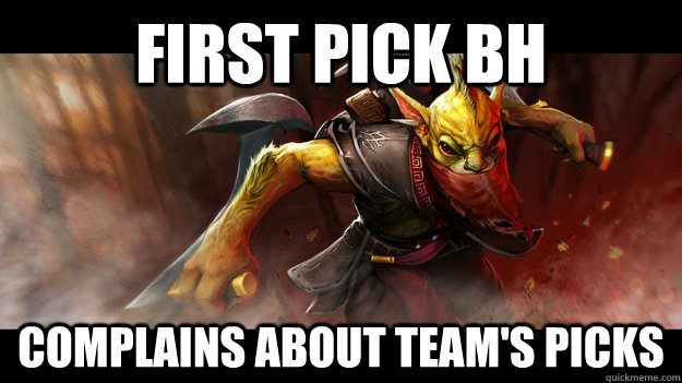 First pick BH Complains about team's picks - First pick BH Complains about team's picks  Scumbag BountyHunter