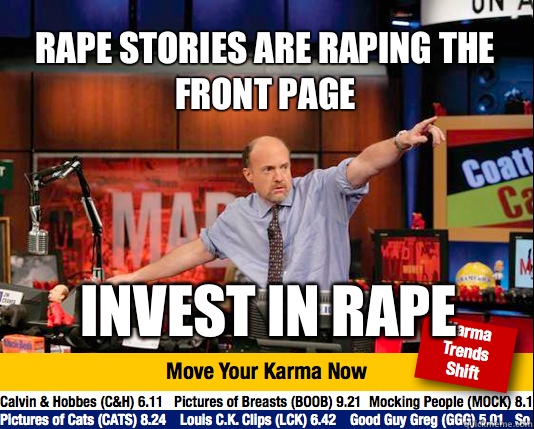 Rape stories are raping the front page Invest in rape  Mad Karma with Jim Cramer