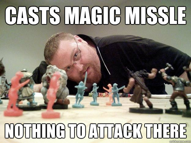 Casts Magic Missle Nothing to attack there  Paranoid Player