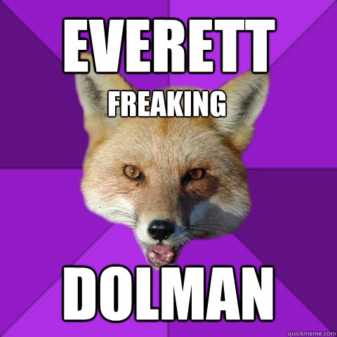 Everett dolman freaking   Forensics Fox