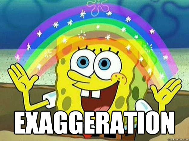  exaggeration  