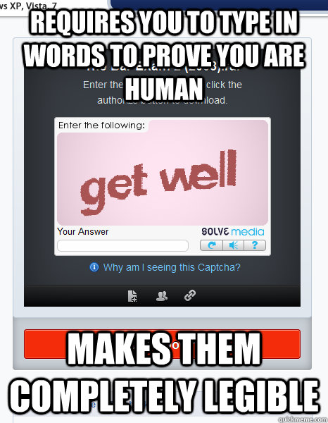 Requires you to type in words to prove you are human makes them completely legible - Requires you to type in words to prove you are human makes them completely legible  Good Guy MediaFire