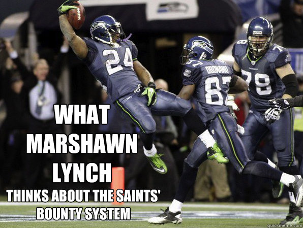 What marshawn lynch Thinks about the saints' bounty system  