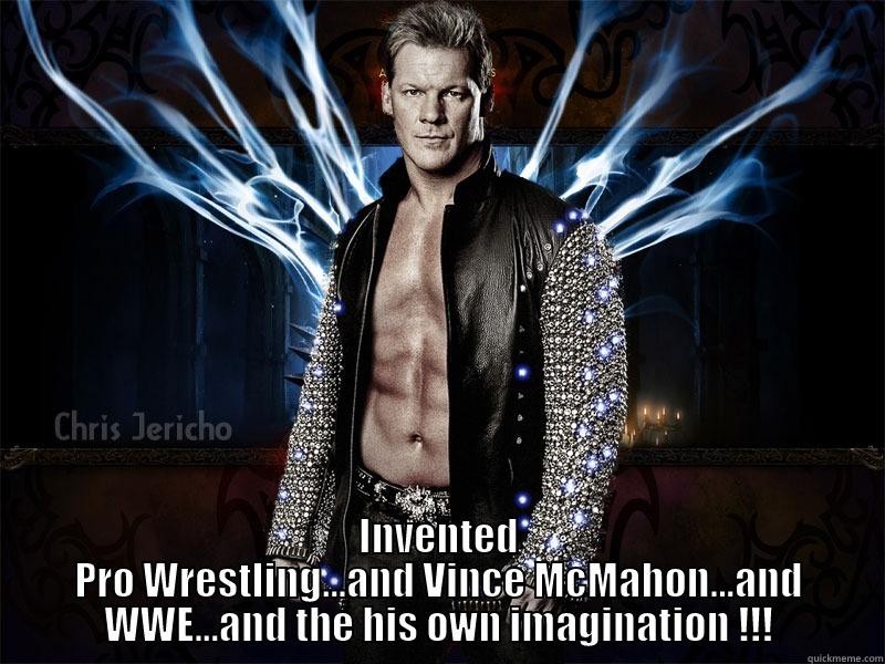  INVENTED PRO WRESTLING...AND VINCE MCMAHON...AND WWE...AND THE HIS OWN IMAGINATION !!! Misc