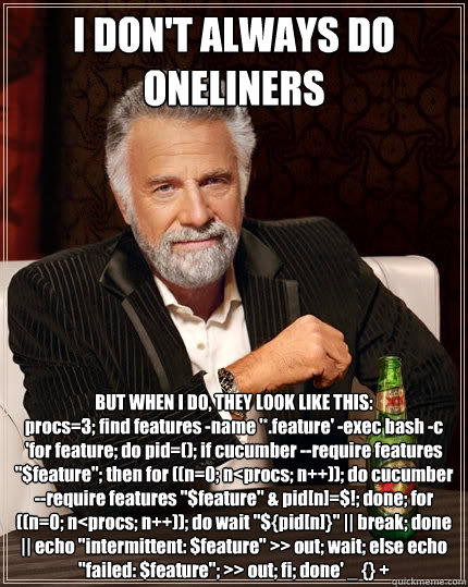 I DON'T ALWAYS DO ONELINERS BUT WHEN I DO, THEY LOOK LIKE THIS:
procs=3; find features -name '*.feature' -exec bash -c 'for feature; do pid=(); if cucumber --require features 
